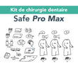 Kit de chirurgie dentaire - Safe Pro Max